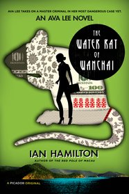 The Water Rat of Wanchai: An Ava Lee Novel