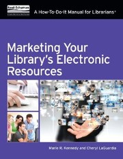 Marketing Your Library's Electronic Resources: A How-To-Do-It Manual for Librarians