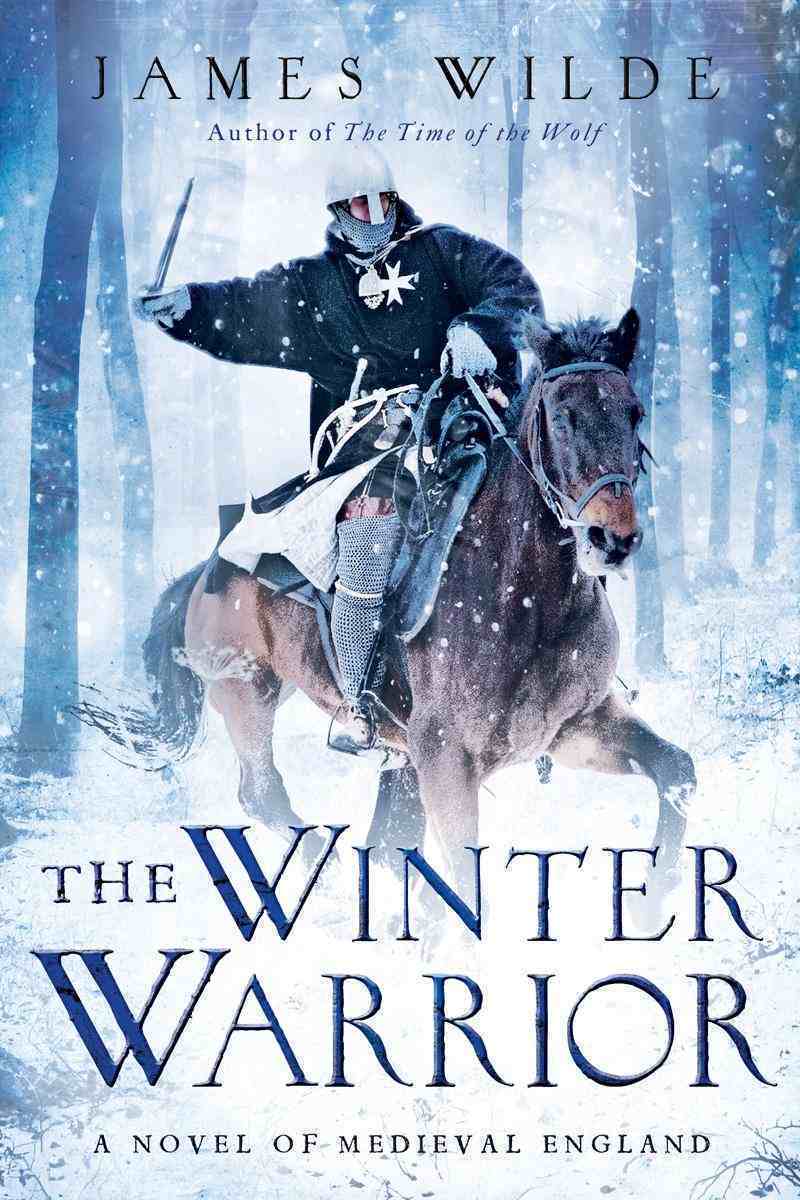 The Winter Warrior: A Novel of Medieval England