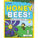Explore Honey Bees!: With 25 Great Projects
